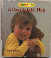 Babies Love Goodnight (Roth, Harold. Babies Love Photo Board Books.)