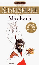 The Tragedy of Macbeth: With New and Updated Critical Essays and a Revised Bibliography (The Signet Classic Shakespeare)