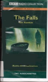 The Falls: Radio Dramatization (Inspector Rebus Mysteries)
