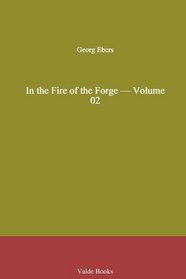 In the Fire of the Forge - Volume 02