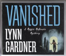 Vanished (Maggie McKenzie, Bk 1) (Audio CD) (Unabridged)
