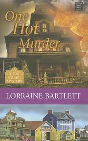 One Hot Murder (Victoria Square, Bk 3) (Large Print)