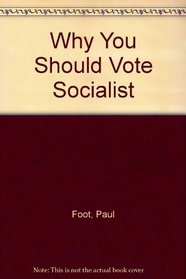 Why You Should Vote Socialist