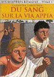 Les Mystres romains, tome 1 : Du sang sur la Via Appia