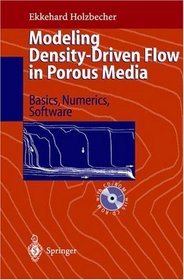 Modeling Density-Driven Flow in Porous Media: Principles, Numerics, Software