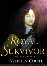 Royal Survivor: The Life of Charles II