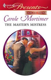 The Master's Mistress (Harlequin Presents, No 2923) (Larger Print)