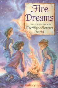 Fire Dreams (Magic Elements Quartet (Sagebrush))