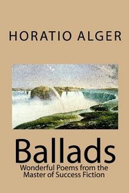 Ballads: Wonderful poems from the master of success fiction.