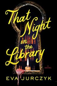 That Night in the Library: A Novel