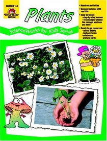 Plants: Grades 1-3 (Science Works for Kids Series)