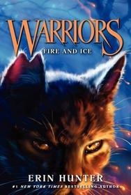 Warriors #2: Fire and Ice (Warriors: The Prophecies Begin)