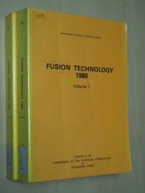 Fusion Technology, 1980: Proceedings of the Eleventh Symposium, the Examination Schools, Oxford, UK, 15-19 September 1980 (2 Volumes)