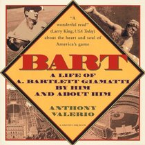 Bart: A Life of A. Bartlett Giamatti, by Him and About Him (A Harvest/Hbj Book)