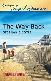 The Way Back (Harlequin Superromance, No 1773) (Larger Print)