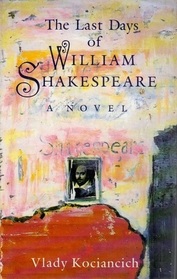 The Last Days of William Shakespeare