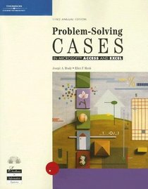 Problem-Solving Cases in Access and Excel, Third Annual Edition