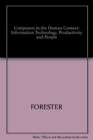 Computers in the Human Context: Information Technology, Productivity and People