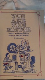 You Are the Editor: Sixty-One Editing Lessons That Improve Writing Skills/Workbook
