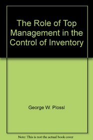The Role of Top Management in the Control of Inventory