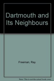 Dartmouth and Its Neighbours