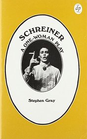 Schreiner, a One-Woman Play