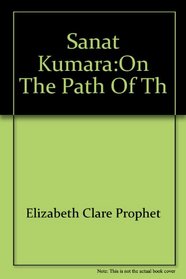 Sanat Kumara - On the Path of the Ruby Ray: The Opening of the Seventh Seal (Pearls of Wisdom)