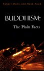 Buddhism: The Plain Facts