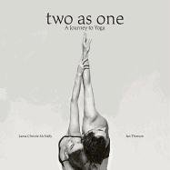 Two As One: A Journey to Yoga