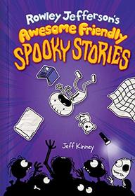 Rowley Jefferson?s Awesome Friendly Spooky Stories (Diary of an Awesome Friendly Kid)