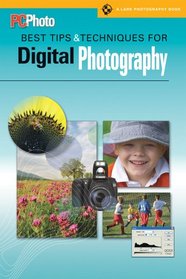 PCPhoto Best Tips & Techniques for Digital Photography (A Lark Photography Book)
