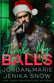 Jingle My Balls (Hot-Bites Novella) (Volume 4)