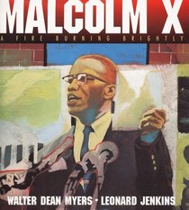 Malcolm X: A Fire Burning Brightly