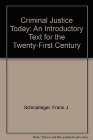 Criminal justice today: An introductory text for the twenty-first century