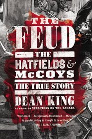 The Feud: The Hatfields and McCoys: The True Story