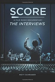 SCORE: A Film Music Documentary -The Interviews