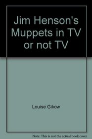 Jim Henson's Muppets in TV or not TV (Values to Grow On)