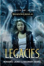 Legacies (Shadow Grail, Bk 1)