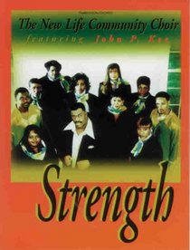 John P. Kee and The New Life Community Choir -- Strength: Piano/Vocal/Chords