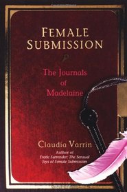 Female Submission: The Journal of Madelaine