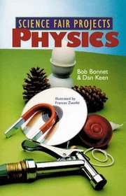 Science Fair Projects: Physics (Science Fair Projects (Paperback Sterling))