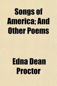 Songs of America; And Other Poems