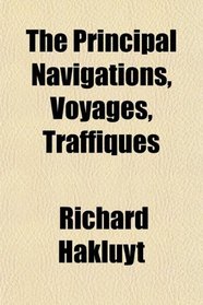 The Principal Navigations, Voyages, Traffiques