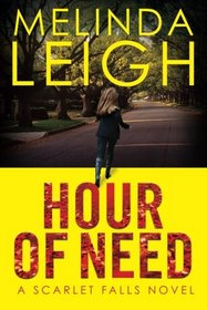 Hour of Need (Scarlet Falls, Bk 1)