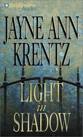 Light in Shadow (Krentz, Jayne Ann. Whispering Springs Novel.)
