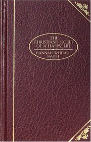 The Christian's Secret Of A Happy Life (Christian Classics)