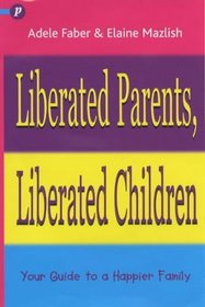 Liberated Parents, Liberated Children