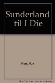 Sunderland 'til I Die