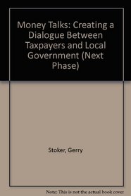 Money Talks: Creating a Dialogue Between Taxpayers and Local Government (Next Phase)