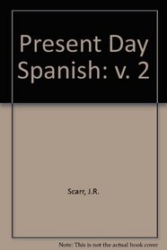Present Day Spanish: V. 2
